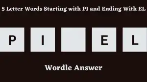 5 Letter Words Starting with PI and Ending With EL All Words List