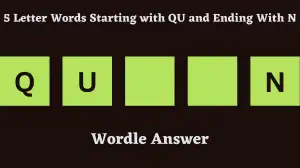 5 Letter Words Starting with QU and Ending With N All Words List