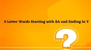 5 Letter Words Starting with SA and Ending in Y All Words List