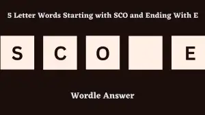 5 Letter Words Starting with SCO and Ending With E All Words List