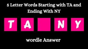 5 Letter Words Starting with TA and Ending With NY All Words List