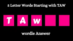 5 Letter Words Starting with TAW All Words List