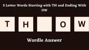 5 Letter Words Starting with TH and Ending With OW All Words List