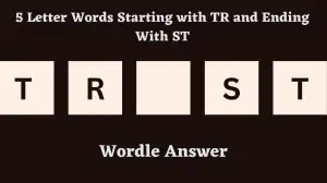 5 Letter Words Starting with TR and Ending With ST All Words List