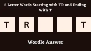 5 Letter Words Starting with TR and Ending With T All Words List