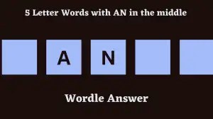 5 Letter Words with AN in the middle All Words List