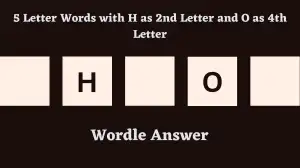 5 Letter Words with H as 2nd Letter and O as 4th Letter All Words List