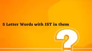 5 Letter Words with IST in them All Words List