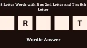 5 Letter Words with R as 2nd Letter and T as 5th Letter All Words List