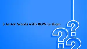 5 Letter Words with ROW in them All Words List