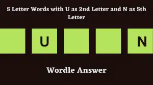 5 Letter Words with U as 2nd Letter and N as 5th Letter All Words List