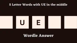 5 Letter Words with UE in the middle All Words List