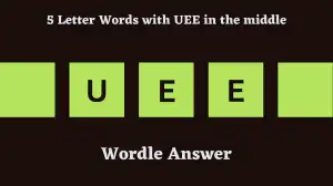 5 Letter Words with UEE in the middle All Words List