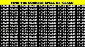 Brain Teaser for High-Level Thinkers: Can you find the Correct Spell of Class in 10 Secs