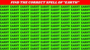 Brain Teaser for High-Level Thinkers: Can you find the Correct Spell of Earth in 12 Secs