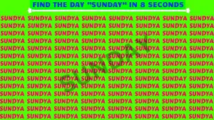 Brain Teaser For IQ Test: Only 1% Of Genius Can Find the Word Sunday in 8 Secs