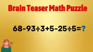 Find The Solution to The Math Problem by Solving 68-93÷3+5-25÷5