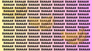 Observation Brain Challenge: Only Hawk Eyes Can Find the Word Banana in 15 Secs