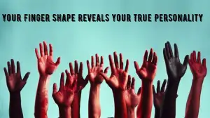 Personality Test: Your Finger Shape Reveals Your True Personality