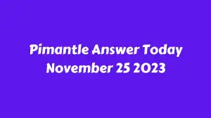 Pimantle Answer Today November 25 2023