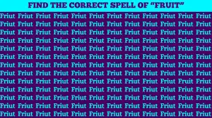 Puzzle Test for You IQ: Only a Smart Brain Can Find the Correct Spell of Fruit in 12 Secs