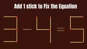 Solve the Puzzle to Transform 3-4=5 by Adding 1 Matchstick to Correct the Equation