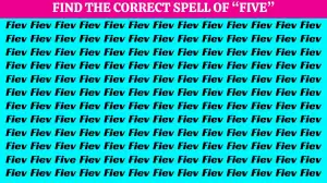 Brain Teaser For Sharp Eyes: Can you Find the Correct Spell of Five in this Image?