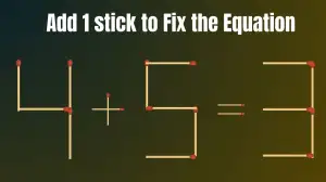 Solve the Puzzle to Transform 4+5=3 by Adding 1 Matchstick to Correct the Equation