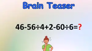 Solve This Math Puzzle Equating 46-56÷4+2-60÷6