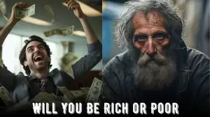 True Personality Test: Will You Be Rich or Poor?