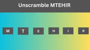 Unscramble MTEHIR Jumble Word Today