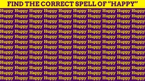 Only 5% of People Can Spot the Correct Spell of Happy in This Optical Illusion Within 10 Seconds