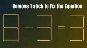 Solve the Puzzle Where 8-3=3 by Removing 1 Stick to Fix the Equation