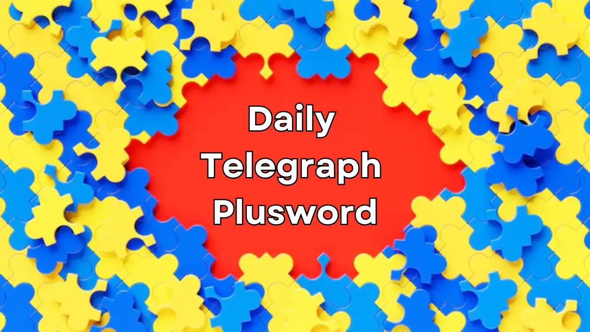 All Answers Revealed for Daily Telegraph Plusword Crossword (March 25, 2024)