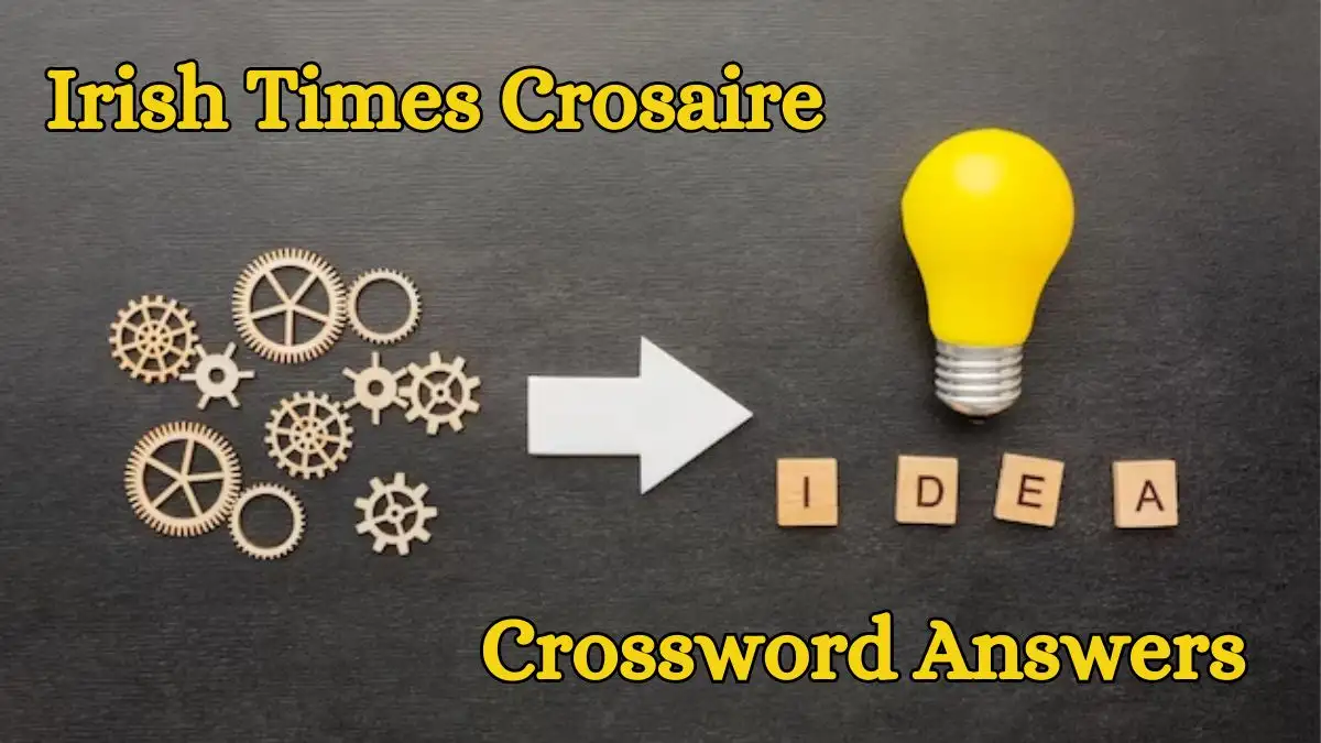 Crossword Clue Answers for 18th March 2024 Irish Times Crosaire