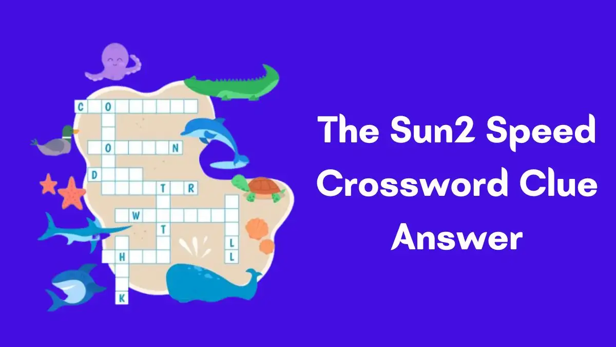 The Sun2 Speed Crossword Clue with Answers for March 18 2024