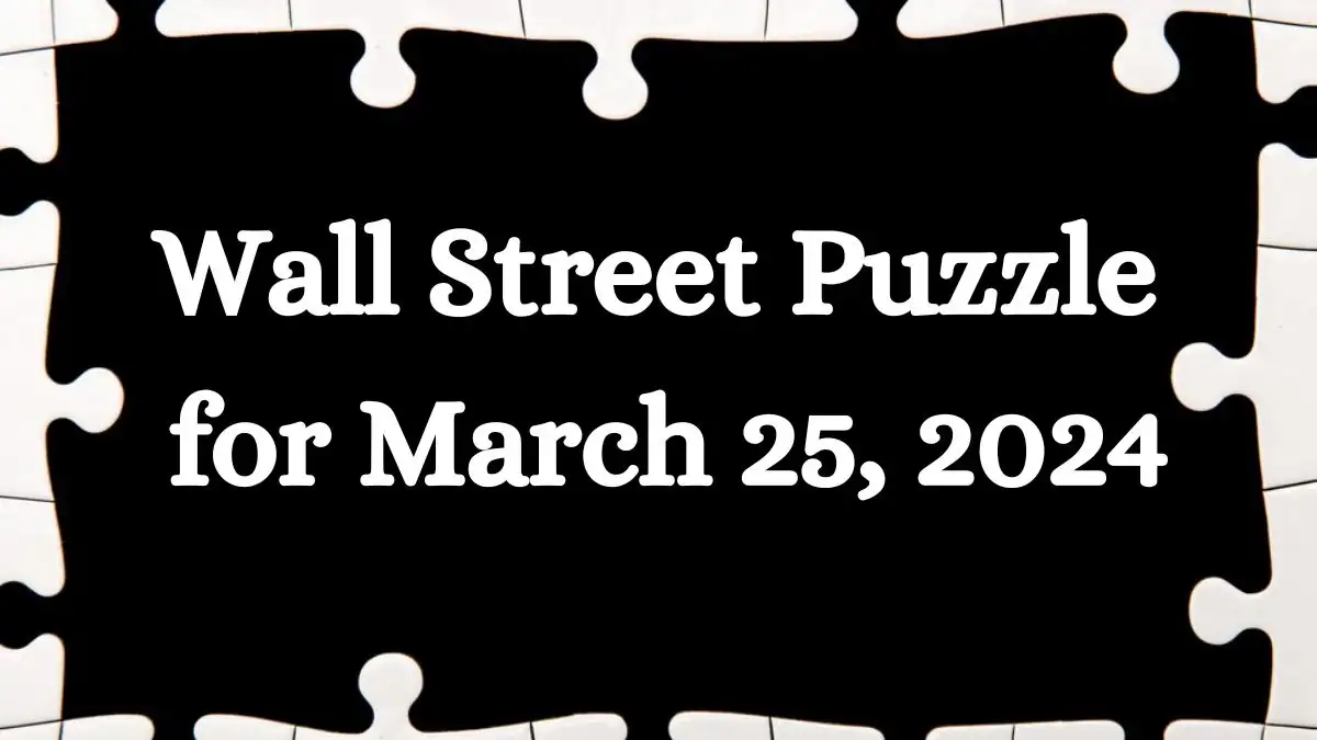 Wall Street Puzzle for March 25, 2024