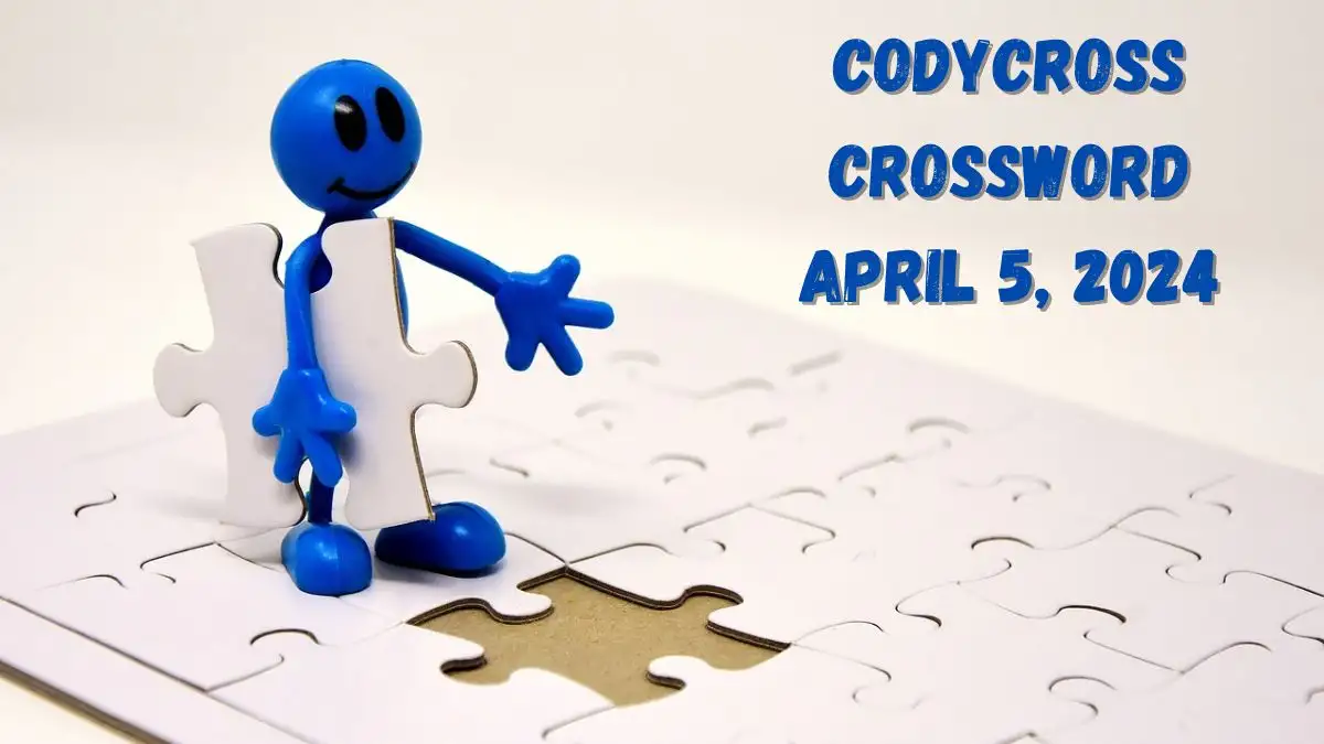 Codycross Crossword Puzzle for Today April 5, 2024