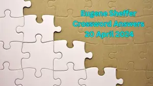 Eugene Sheffer Crossword Clue and Answer for April 20, 2024