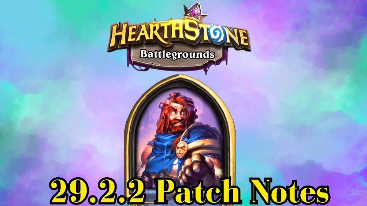 Hearthstone Battlegrounds 29.2.2 Patch Notes
