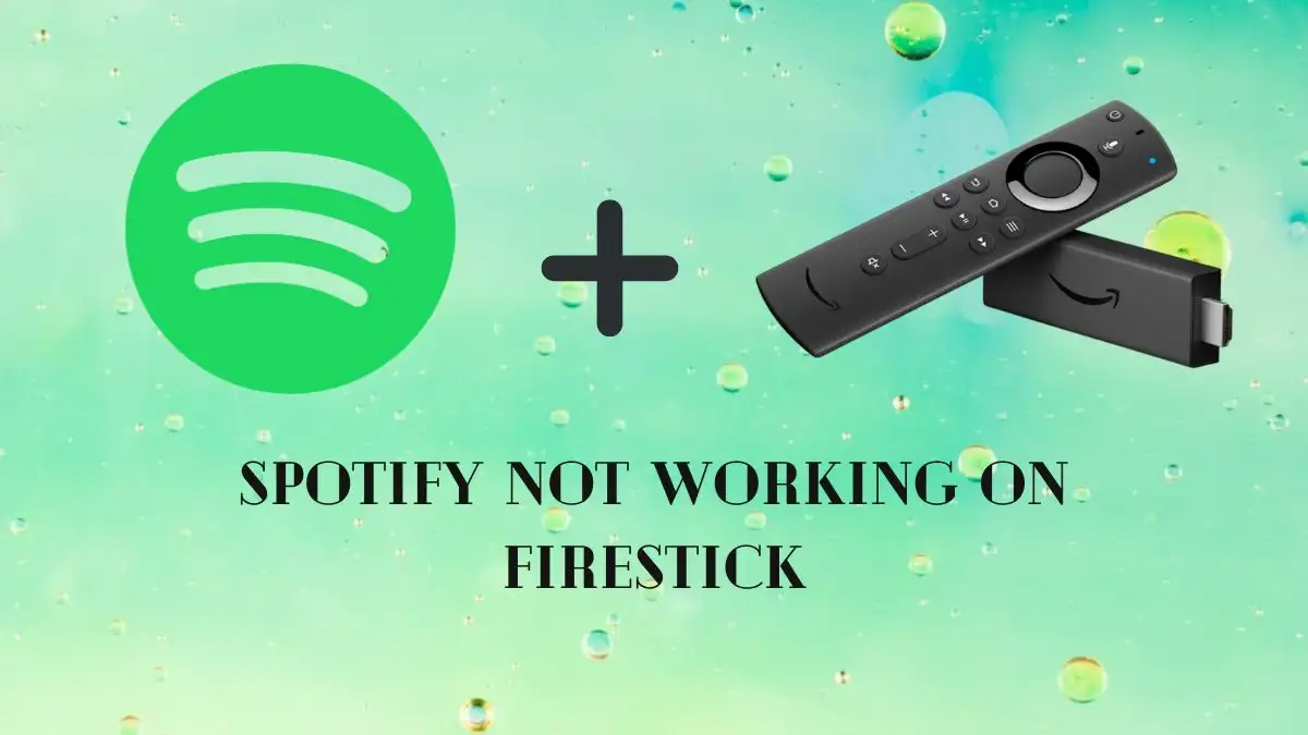 How to Fix Spotify Not Working on Firestick? A Step by Step Guide