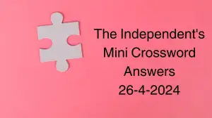 All Answers Revealed for The Independent's Mini Crossword (April 26, 2024)