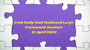 Irish Daily Mail Mailword Clues and Answers for April 12, 2024 is Updated Here