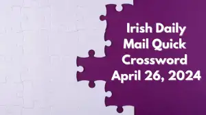 Crossword Puzzle Irish Daily Mail Quick Clue Findings for April 26th,2024