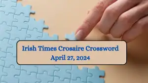 Check the Solutions for Irish Times Crosaire Crossword for April 27, 2024