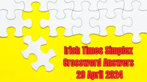 Identify the Solution For the Irish Times Simplex Crossword From April 29, 2024