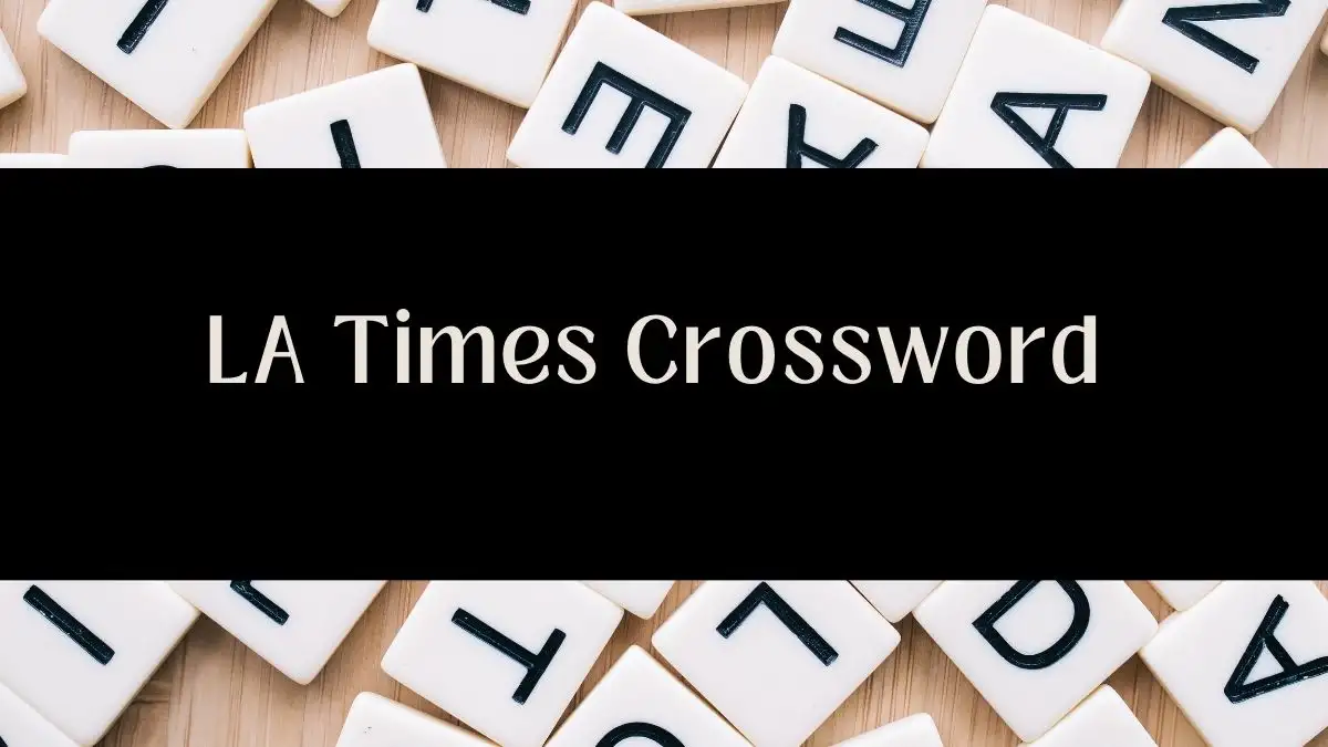 LA Times Crossword Clues and Answers For April 10, 2024