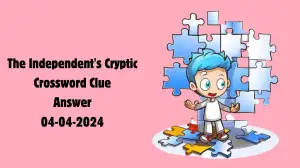 The Independent's Cryptic Clue and Answer for April 4, 2024 is Here