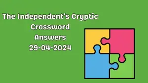 The Independent's Cryptic Crossword April 29, 2024 Answers Revealed