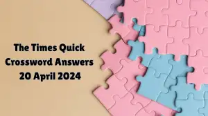 Check the Crossword Puzzle Solution for The Times Quick dated April 20th, 2...